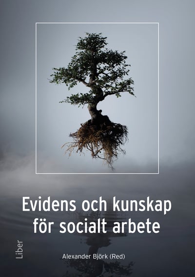 Evidens Och Kunskap För Socialt Arbete (Bok / Häftad) Evidens Och Kunskap För Socialt Arbete (Bok / Häftad)