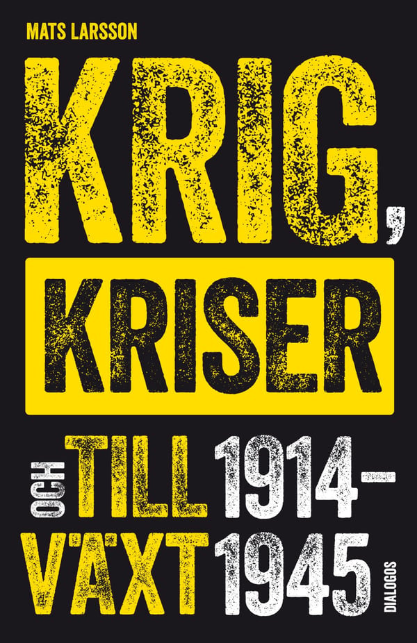 Sodat, kriisit ja kasvu 1914-1945 (Kirja / Tanskankantinen)