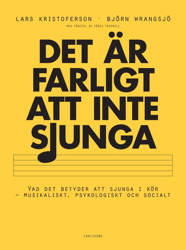On Vaarallista Olla Laulamatta - Mitä Kuorossa Laulaminen Tarkoittaa (Kirja / Nidottu)