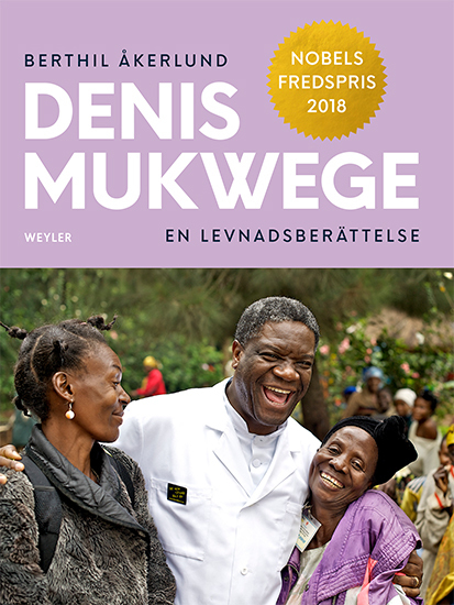 Denis Mukwege - En Levnadsberättelse (Bok / Inbunden)