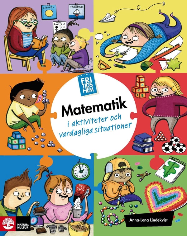 Iltapäiväkerhon matematiikkaa toiminnoissa ja arjen tilanteissa (Kirja / Sidottu) Iltapäiväkerhon matematiikkaa toiminnoissa ja arjen tilanteissa (Kirja / Sidottu)