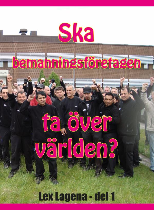Ottavatko henkilöstövuokrausyritykset vallan maailmassa? (Kirja / Tanskankantinen) Ottavatko henkilöstövuokrausyritykset vallan maailmassa? (Kirja / Tanskankantinen)
