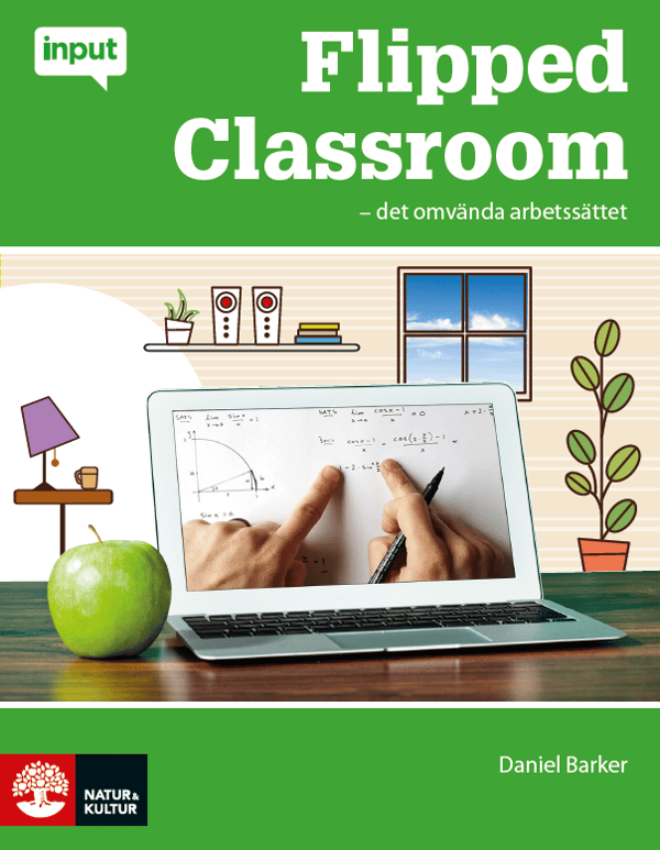 Flipped Classroom - Käänteinen opetusmenetelmä (Kirja / Kovakantinen) Flipped Classroom - Käänteinen opetusmenetelmä (Kirja / Kovakantinen)