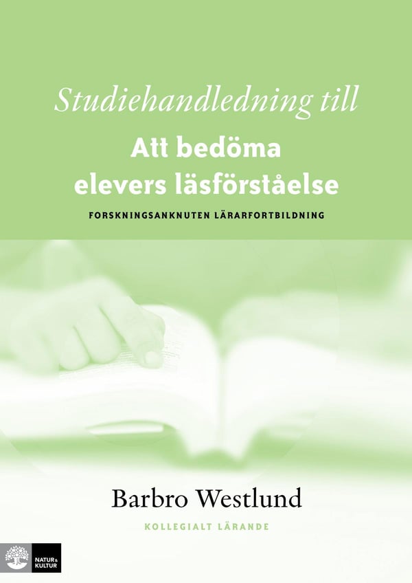Studiehandledning Till Att Bedöma Elevers Läsförståelse - Forskningsanknuten Lärarfortbildning (Bok / Häftad)