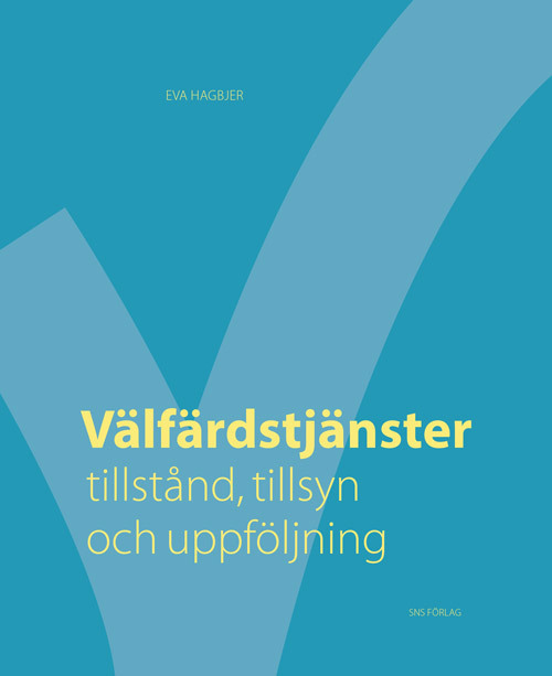 Hyvinvointipalvelut - Luvat, valvonta ja seuranta (Kirja / Nidottu)