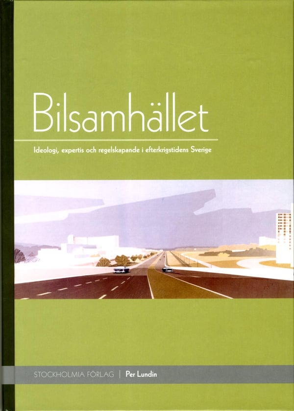 Autoyhteiskunta - Ideologia, asiantuntemus ja sääntely sodanjälkeisessä Ruotsissa (Kirja / Sidottu)