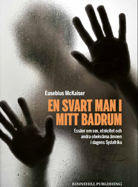 Musta Mies Kylpyhuoneessani - Esseitä seksistä, etnisyydestä ja muista epämukavista (Kirja / Kovakantinen)