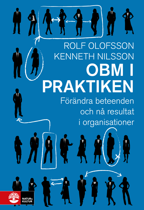 Obm käytännössä - Muuta käyttäytymistä ja saavuta tuloksia organisaatioissa (Kirja / Kovakantinen)