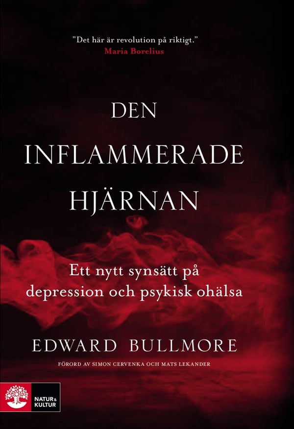 Den Inflammerade Hjärnan - Ett Nytt Synsätt På Depression Och Psykisk Ohälsa (Bok / Inbunden) Den Inflammerade Hjärnan - Ett Nytt Synsätt På Depression Och Psykisk Ohälsa (Bok / Inbunden)