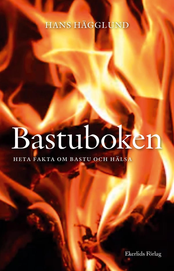 Bastuboken - Heta Fakta Om Bastu Och Hälsa (Bok / Inbunden)