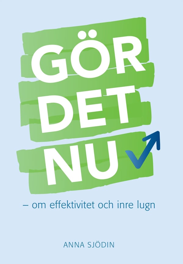 Gör Det Nu - Om Effektivitet Och Inre Lugn (Bok / Häftad)
