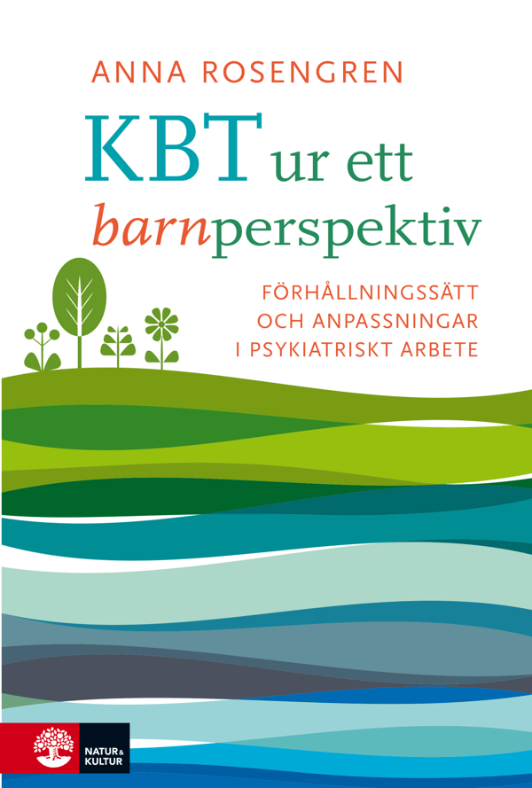 KBT lapsen näkökulmasta - Asenteet ja mukautukset psykiatrisessa työssä (Kirja / Nidottu) KBT lapsen näkökulmasta - Asenteet ja mukautukset psykiatrisessa työssä (Kirja / Nidottu)