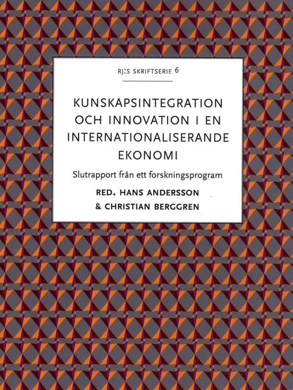 Tiedon Integrointi Ja Innovaatio Kansainvälistyvässä Taloudessa - Loppuraportti Tutkimusohjelmasta (Kirja / Nidottu)