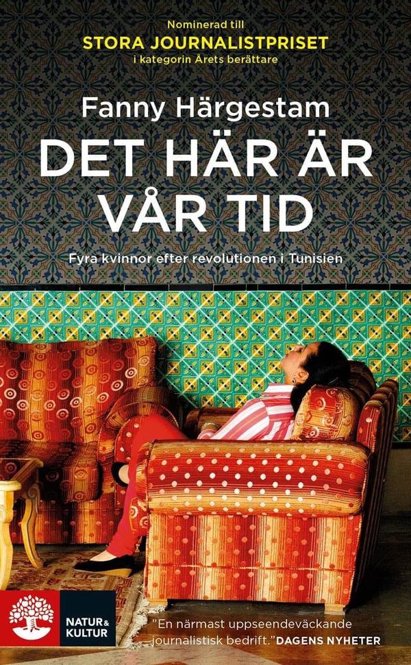 Tämä on meidän aikamme - Neljä naista Tunisian vallankumouksen jälkeen (Kirja / Pokkari)
