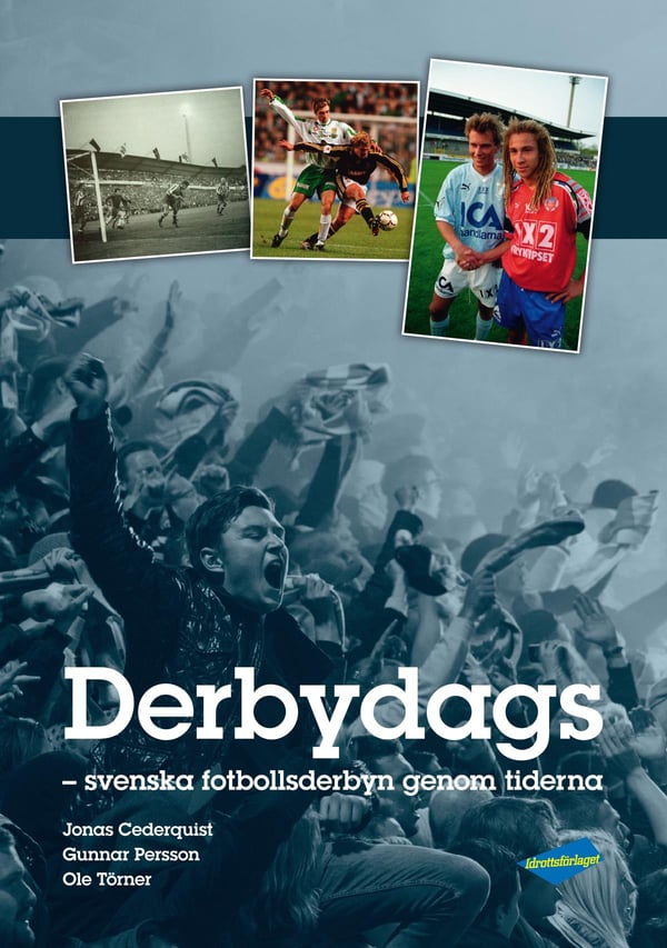 Derbydags - Svenska Fotbollsderbyn Genom Tiderna (Bok / Inbunden)