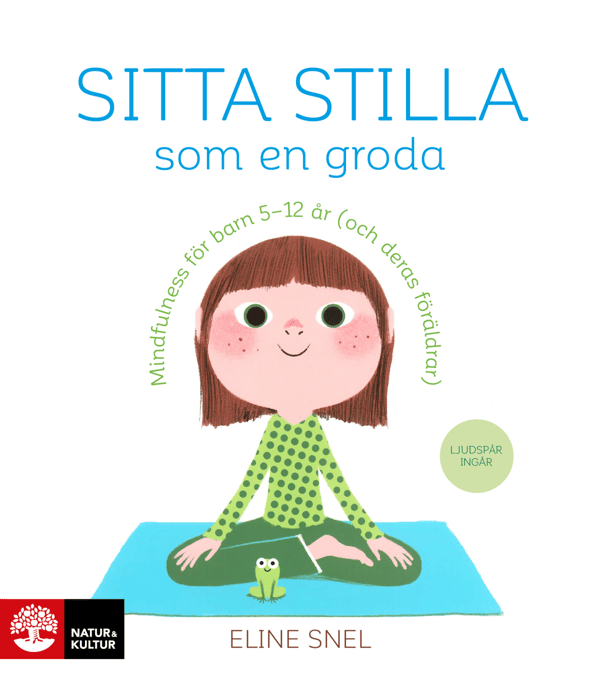 Sitta Stilla Som En Groda - Mindfulness För Barn 5-12 År (Och Deras Föräldrar) (Bok / Häftad) Sitta Stilla Som En Groda - Mindfulness För Barn 5-12 År (Och Deras Föräldrar) (Bok / Häftad)