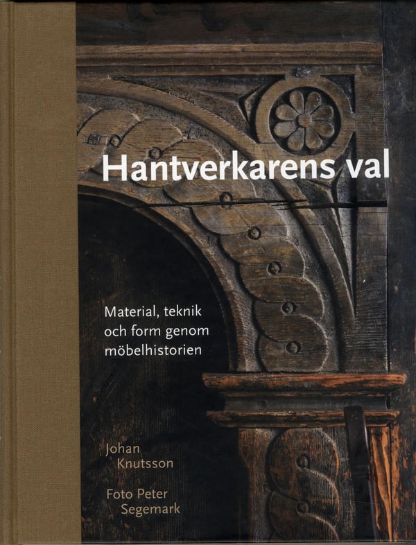 Käsityöläisen valinta - materiaali, tekniikka ja muoto huonekaluhistorian läpi (Kirja / Puolinahkasidos)