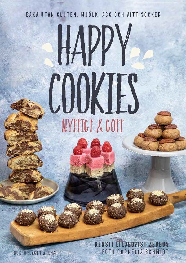 Happy Cookies - Terveellistä & Herkullista (Kirja / Kovakantinen)