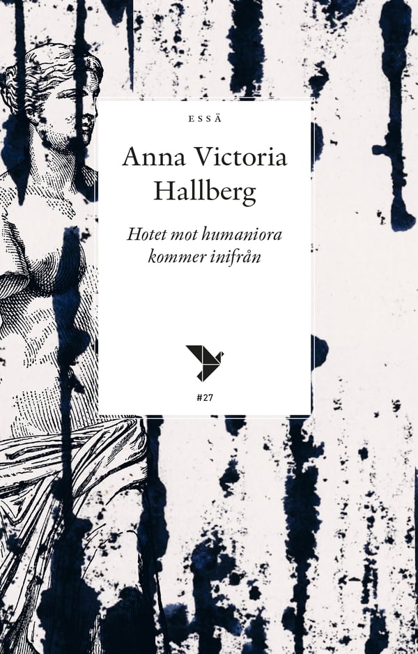 Humanististen tieteiden uhka tulee sisältäpäin (Kirja / Nidottu)