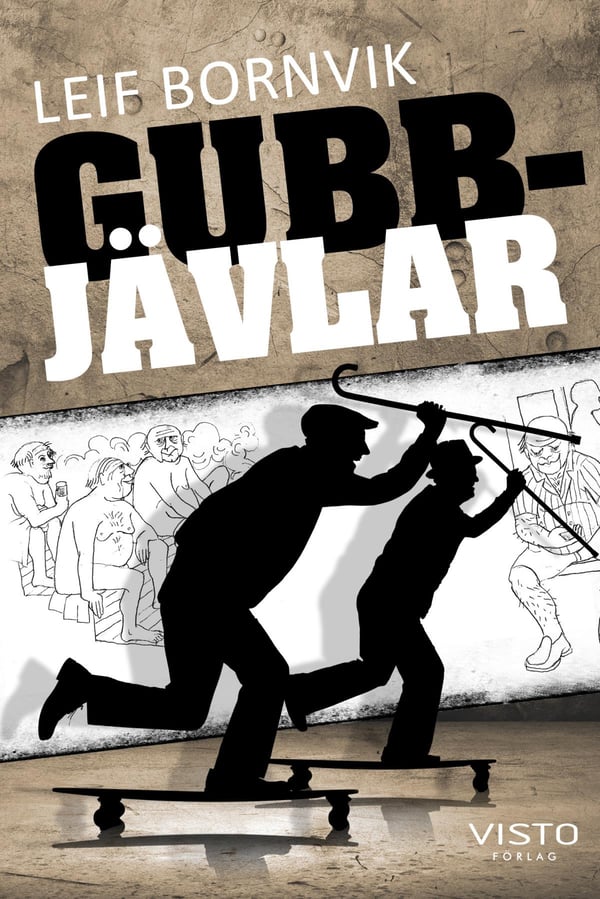 Gubbjävlar - Jos kaivat hieman heidän sisälleen, löydät ihmisen (Kirja / Pehmeäkantinen)