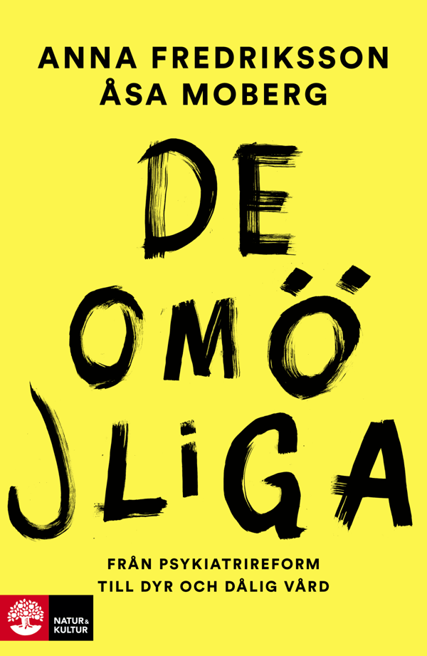 De Omöjliga - Från Psykiatrireform Till Dyr Och Dålig Vård (Bok / Inbunden) De Omöjliga - Från Psykiatrireform Till Dyr Och Dålig Vård (Bok / Inbunden)
