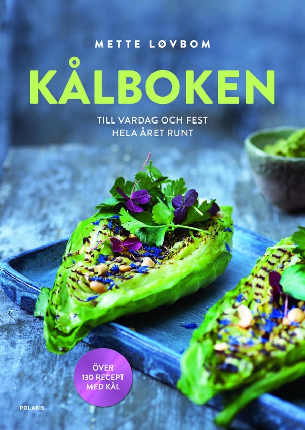 Kaalikirja - Arkeen Ja Juhlaan Ympäri Vuoden (Kirja / Pehmeäkantinen)