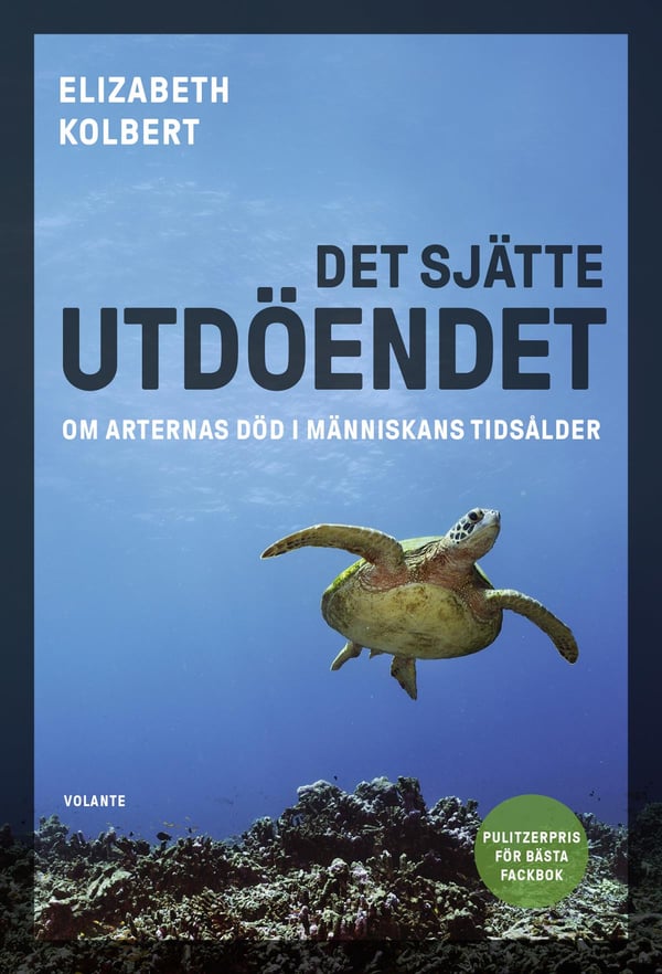 Kuudes sukupuutto – Lajien kuolema ihmisen aikakaudella (Kirja / Sidottu)