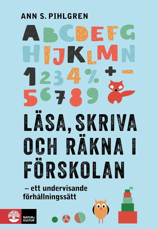 Lukeminen, kirjoittaminen ja laskeminen esikoulussa - opettava lähestymistapa (kirja / tanskankantinen) Lukeminen, kirjoittaminen ja laskeminen esikoulussa - opettava lähestymistapa (kirja / tanskankantinen)