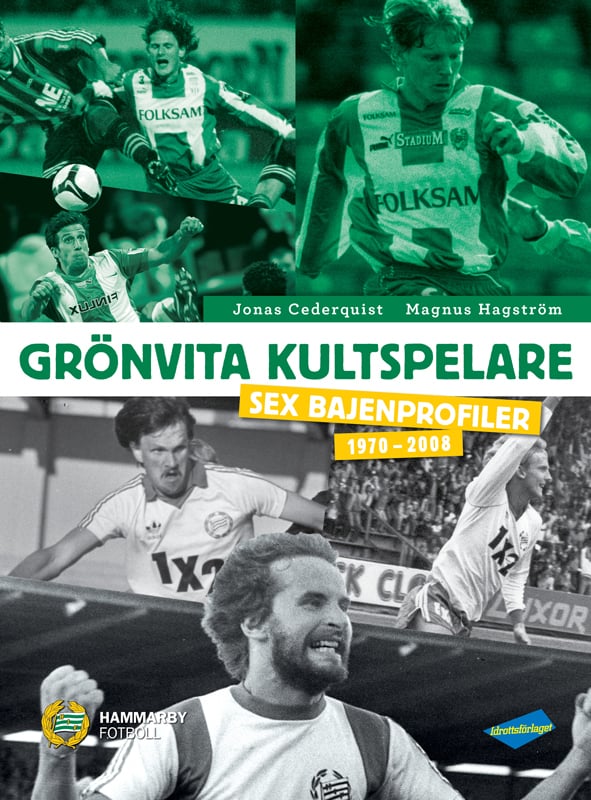 Vihreävalkoiset kulttipelaajat - Kuusi Bajen-profiilia 1970-2008 (Kirja / Kovakantinen) Vihreävalkoiset kulttipelaajat - Kuusi Bajen-profiilia 1970-2008 (Kirja / Kovakantinen)