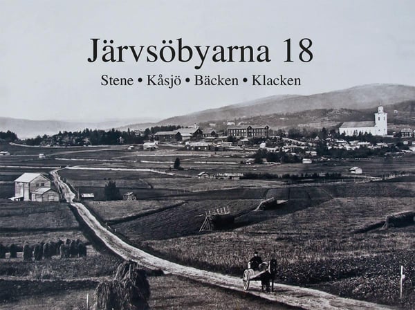 Järvsöbyarna 18 - Stene, Kåsjö, Bäcken, Klacken (Kirja / Sidottu)