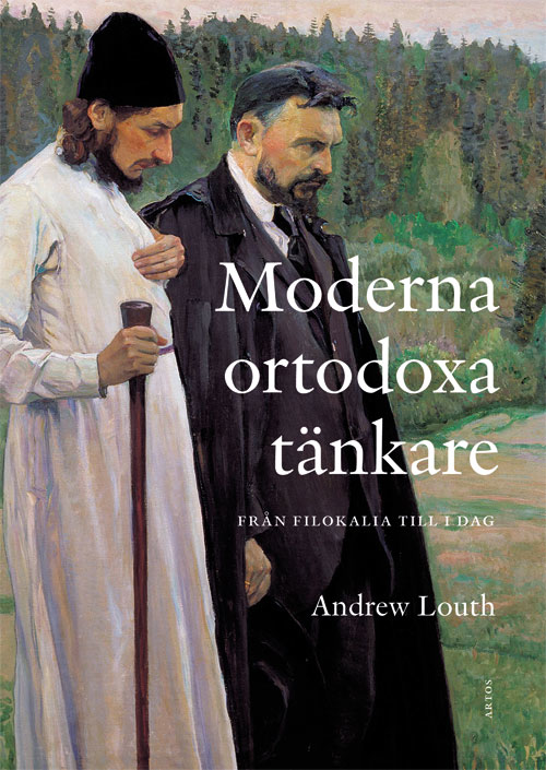 Nykyaikaiset ortodoksiset ajattelijat - Filokaliasta nykypäivään (Kirja / Nidottu)