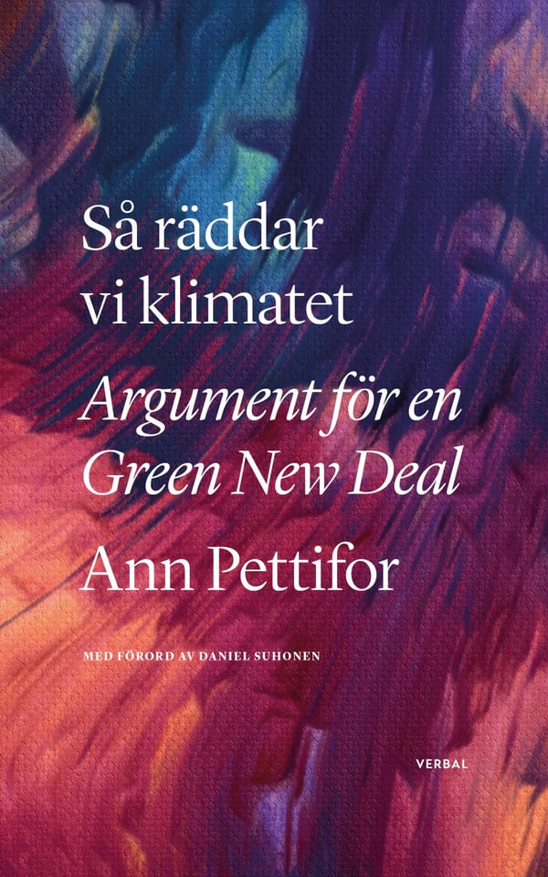 Så Räddar Vi Klimatet - Argument För En Green New Deal (Bok / Häftad) Så Räddar Vi Klimatet - Argument För En Green New Deal (Bok / Häftad)
