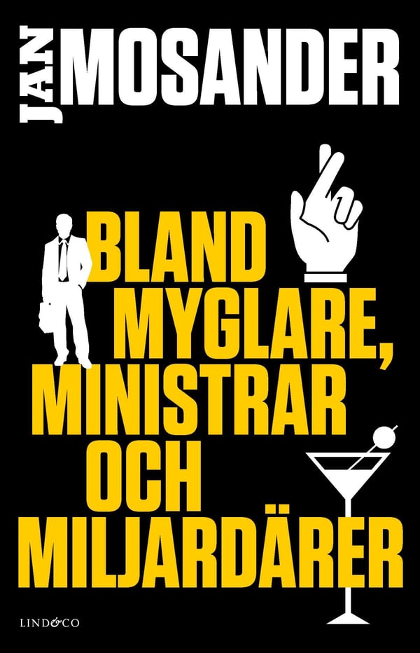 Bland Myglare, Ministrar Och Miljardärer (Bok / Inbunden) Bland Myglare, Ministrar Och Miljardärer (Bok / Inbunden)