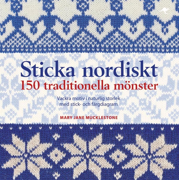 Sticka Nordiskt - 150 Traditionella Mönster (Bok / Inbunden)