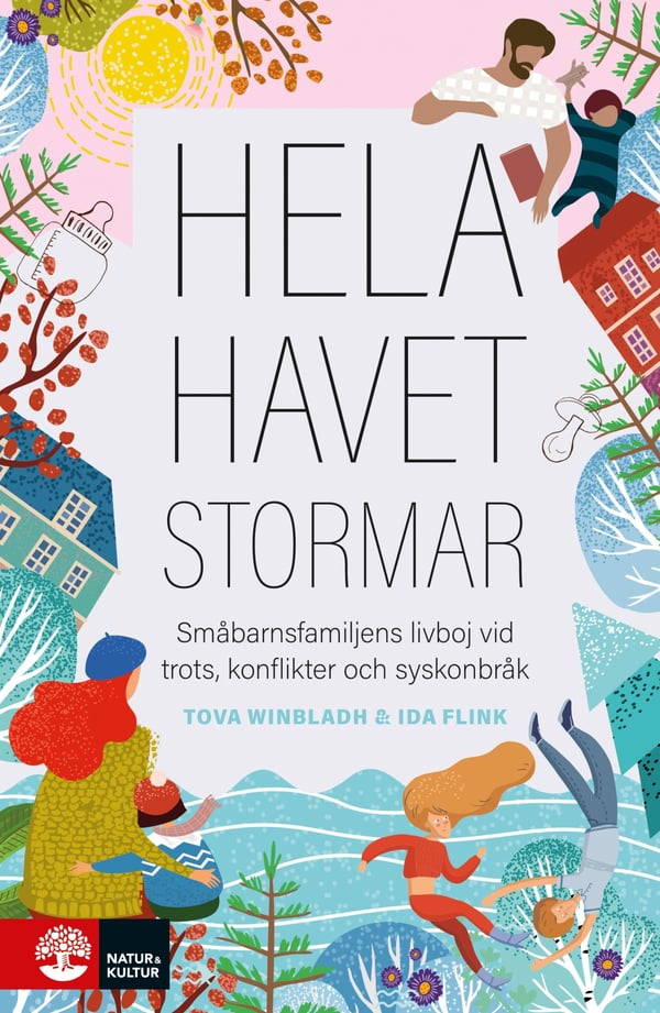 Hela Havet Stormar - Pikkulapsiperheen pelastusrengas uhmassa, konflikteissa ja sisarusten riidoissa (Kirja / Kovakantinen)