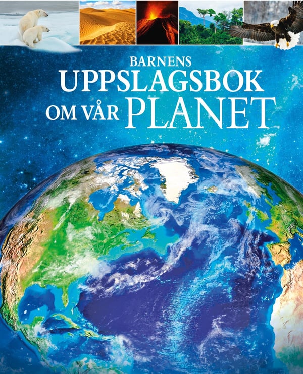 Barnens Uppslagsbok Om Vår Planet (Bok / Inbunden)