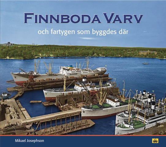 Finnboda Varv Och Fartygen Som Byggdes Där (Bok / Inbunden)