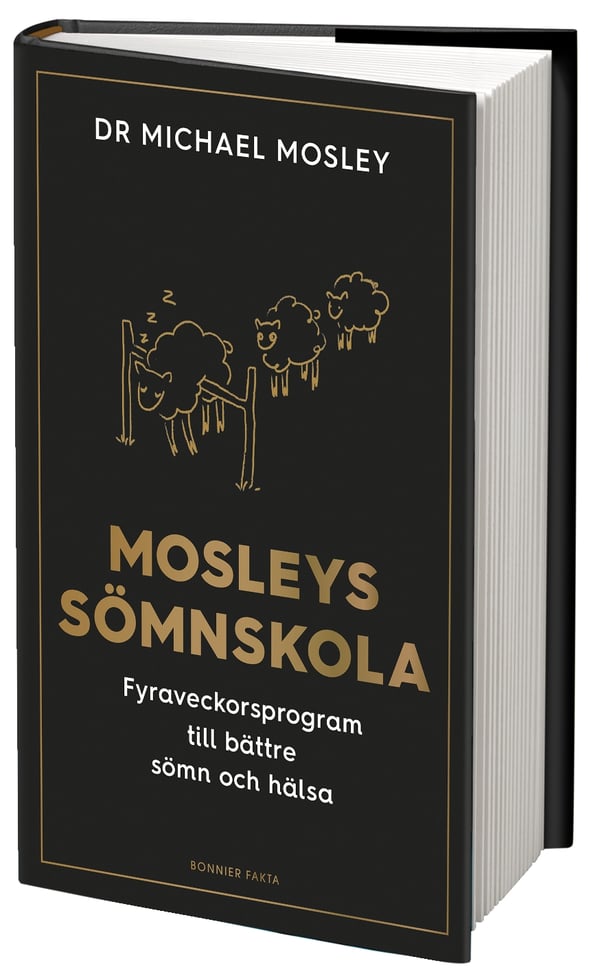 Mosleys Sömnskola - Fyraveckorsprogram Till Bättre Sömn Och Hälsa (Bok / Inbunden)