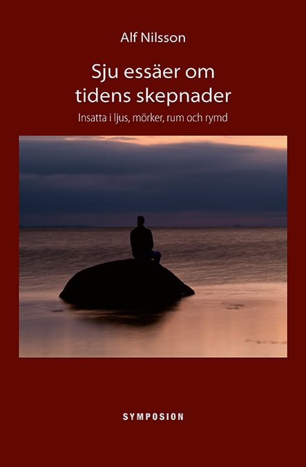 Sju Essäer Om Tidens Skepnader - Insatta I Ljus, Mörker, Rum Och Rymd (Bok / Kartonnage)
