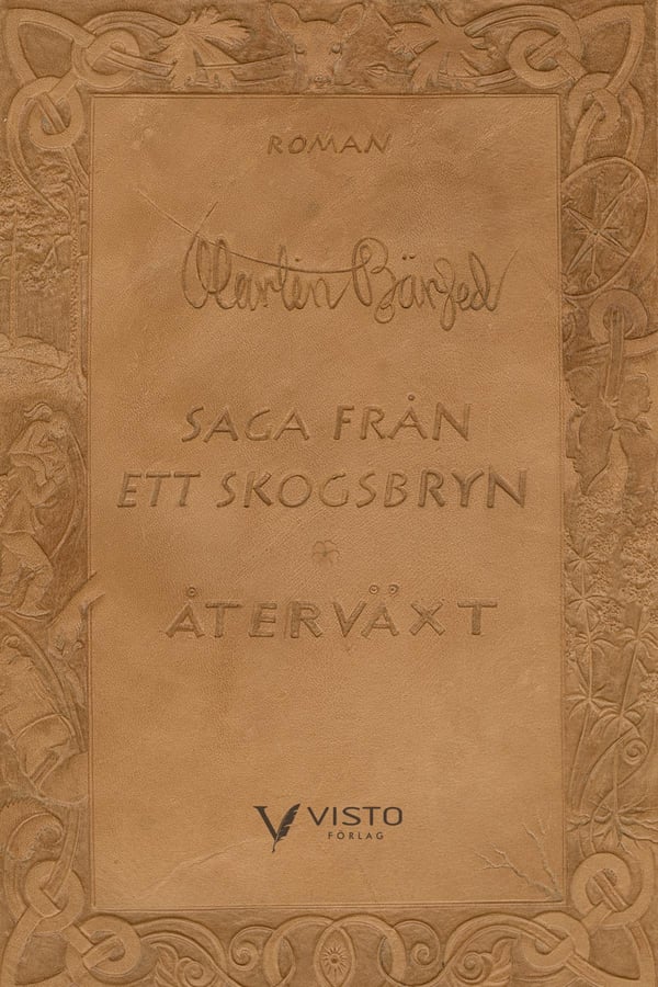 Saga Från Ett Skogsbryn. Återväxt (Kirja / Sidottu)
