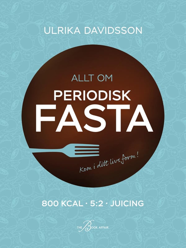 Kaikki pätkäpaastosta (kirja / sidottu)