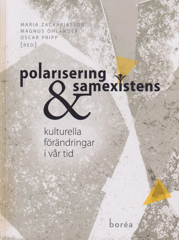 Polarisaatio ja rinnakkaiselo - Kulttuuriset muutokset ajassamme (Kirja / Nidottu) Polarisaatio ja rinnakkaiselo - Kulttuuriset muutokset ajassamme (Kirja / Nidottu)