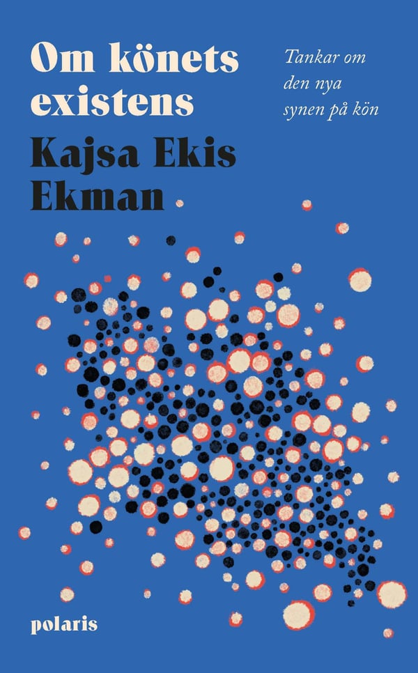 Sukupuolen olemassaolosta - Ajatuksia uudesta sukupuolikäsityksestä (Kirja / Kovakantinen)