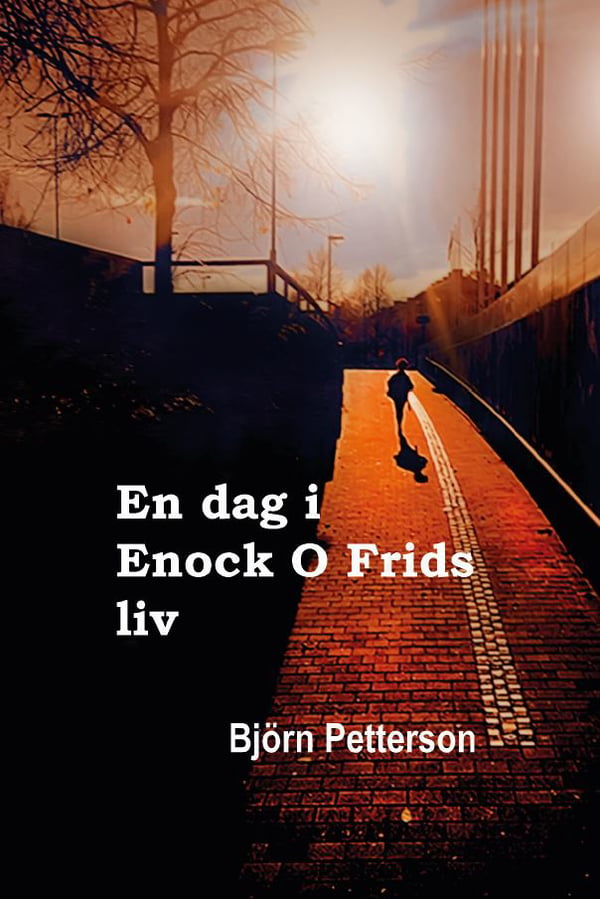 Päivä Enock O Fridin elämässä (Kirja / Kovakantinen) Päivä Enock O Fridin elämässä (Kirja / Kovakantinen)