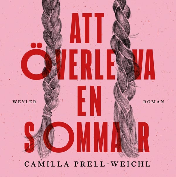 Att Överleva En Sommar (Bok / Inbunden)
