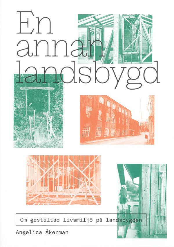 En Annan Landsbygd - Om Gestaltad Livsmiljö På Landsbygden (Bok / Häftad)