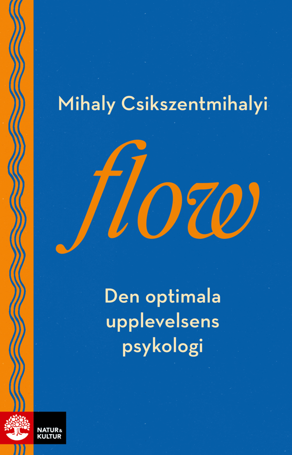 Flow - Optimaalisen kokemuksen psykologia (Kirja / Nidottu)