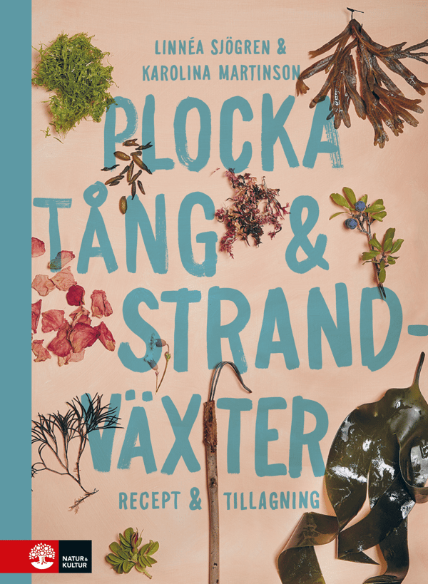 Kerää Levä- ja Rantakasveja - Reseptejä Ja Valmistusta (Kirja / Sidottu)