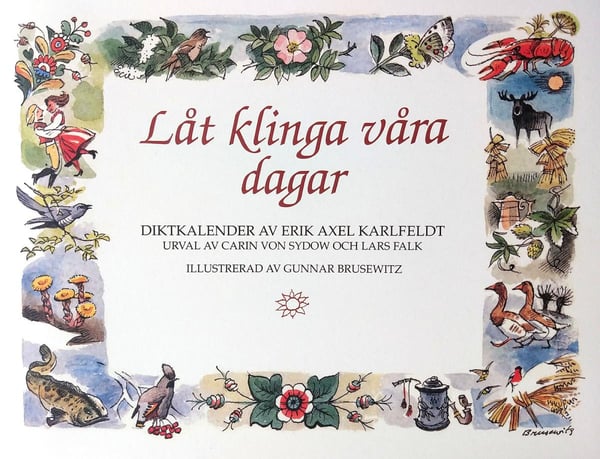 Låt Klinga Våra Dagar - Syntymäpäiväkirja E. A. Karlfeldtin runoilla (Kirja / Sidottu)