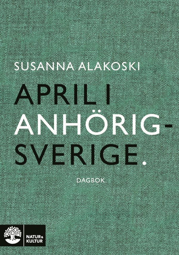 Huhtikuu omaisten Ruotsissa (Kirja / Nidottu)